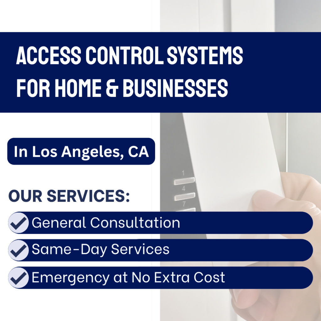 Access control systems for home & businesses in los angeles, ca